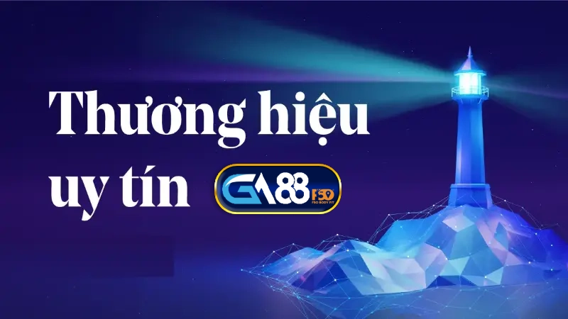 Chính sách bảo mật Ga88 tạo sự uy tín cho nhà cái